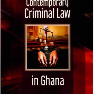 Contemporary Criminal Law- Dennis Adjei JSC